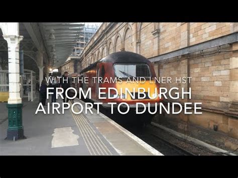 Dundee Station to Edinburgh .